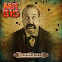 Mr Big — …The Stories We Could Tell